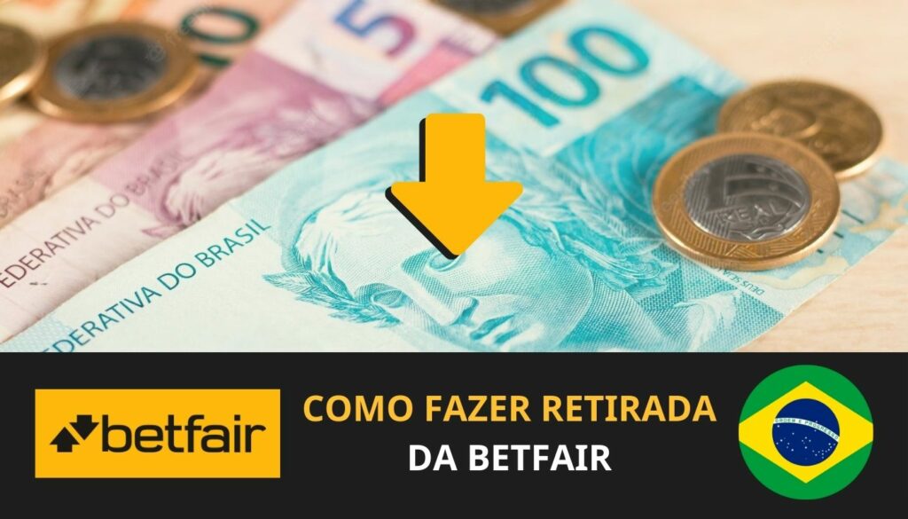 Guia de retirada da casa de apostas Betfair Brasil
