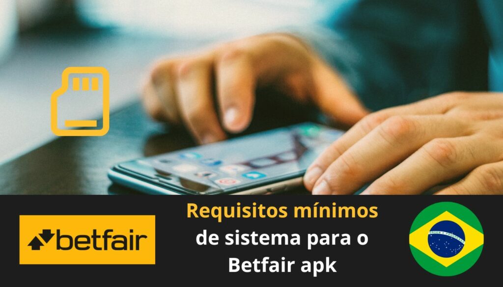 requisitos de dispositivo móvel para instalar o apk Betfair Brasil