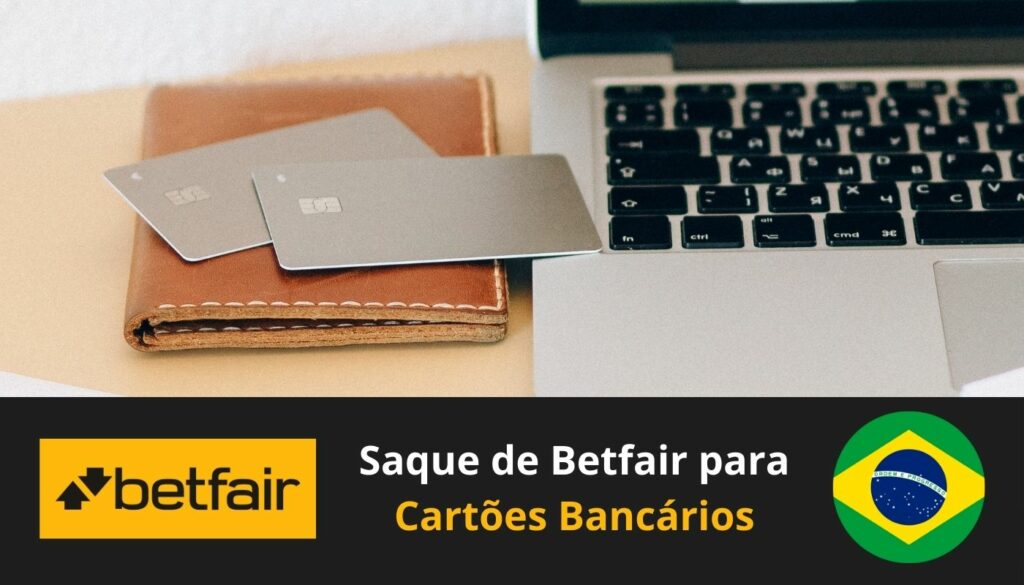 retirada de fundos para um cartão bancário Betfair Brasil