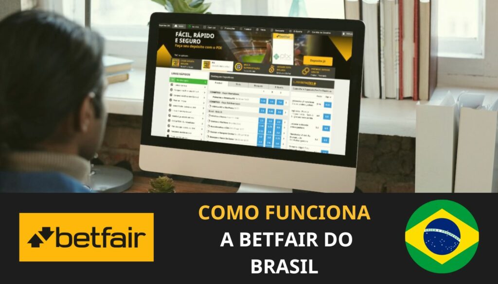 Betfair Brasil como funciona o site descrição detalhada